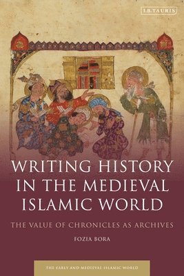 Writing History in the Medieval Islamic World 1