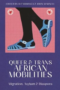 bokomslag Queer and Trans African Mobilities
