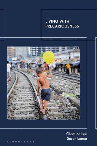 Christina Lee, Susan Leong - Living with Precariousness, Häftad