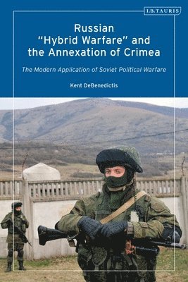 Russian 'Hybrid Warfare' and the Annexation of Crimea 1