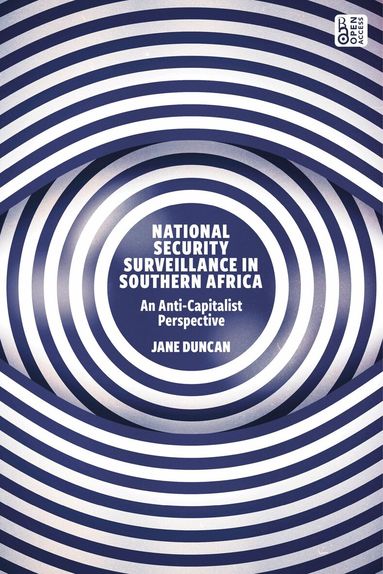 Jane Duncan - National Security Surveillance in Southern Africa, Inbunden