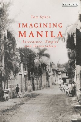 Tom Sykes - Imagining Manila, Häftad