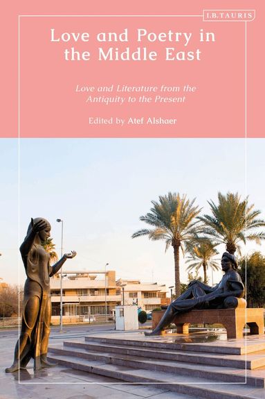 Atef Alshaer - Love and Poetry in the Middle East, Häftad
