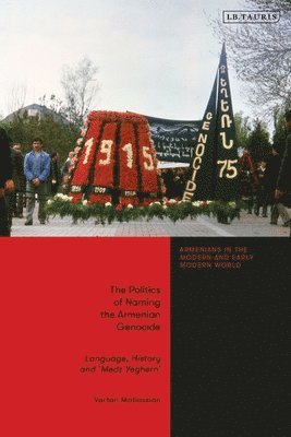 bokomslag Politics of Naming the Armenian Genocide