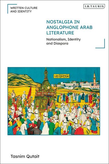 Tasnim Qutait - Nostalgia in Anglophone Arab Literature, Häftad