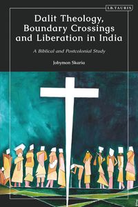 bokomslag Dalit Theology, Boundary Crossings and Liberation in India