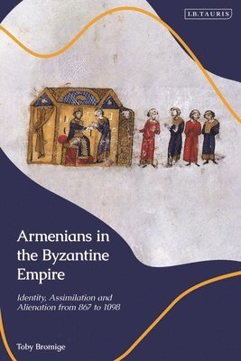 bokomslag Armenians in the Byzantine Empire: Identity, Assimilation and Alienation from 867 to 1098