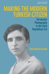 bokomslag Making the Modern Turkish Citizen