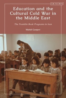 Education and the Cultural Cold War in the Middle East 1