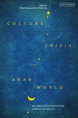 bokomslag Culture and Crisis in the Arab World