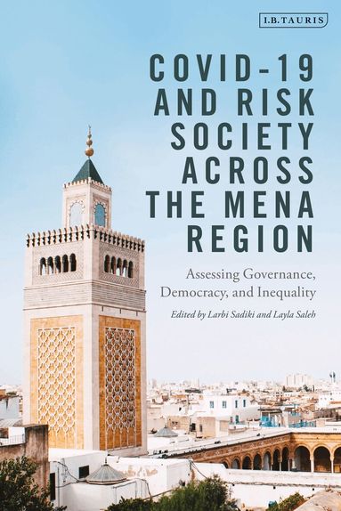 Larbi Sadiki, Layla Saleh - COVID-19 and Risk Society across the MENA Region, Inbunden
