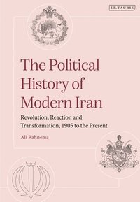 bokomslag The Political History of Modern Iran
