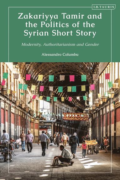 bokomslag Zakariyya Tamir and the Politics of the Syrian Short Story