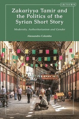 bokomslag Zakariyya Tamir and the Politics of the Syrian Short Story