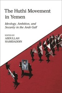 bokomslag The Huthi Movement in Yemen