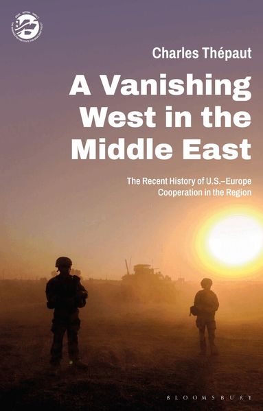 Charles Thépaut - Vanishing West in the Middle East, Inbunden