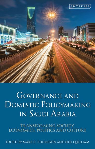 bokomslag Governance and Domestic Policymaking in Saudi Arabia