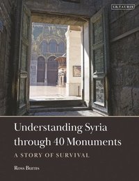 bokomslag Understanding Syria through 40 Monuments