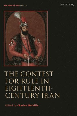 Charles Melville, UK) Melville, Charles (University of Cambridge - Contest for Rule in Eighteenth-Century Iran, Häftad