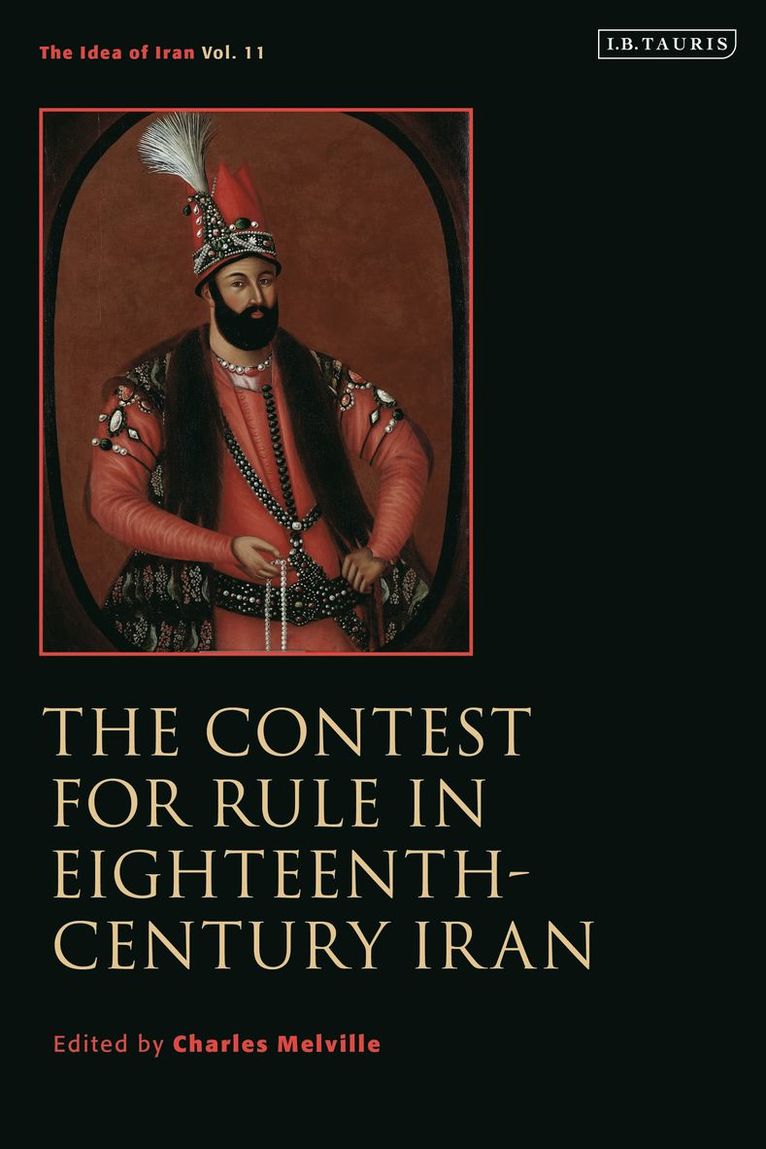 Charles Melville, UK) Melville, Charles (University of Cambridge - Contest for Rule in Eighteenth-Century Iran, Inbunden