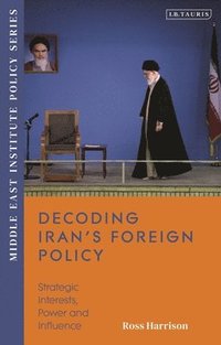 bokomslag Decoding Iran's Foreign Policy