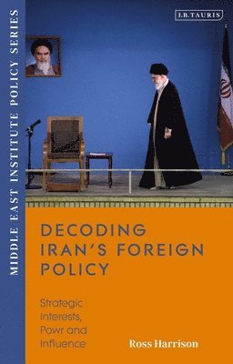 Decoding Irans Foreign Policy 1