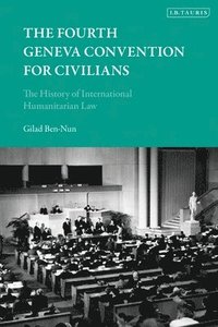 bokomslag The Fourth Geneva Convention for Civilians