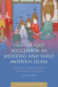bokomslag Gender and Succession in Medieval and Early Modern Islam
