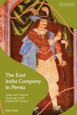 bokomslag The East India Company in Persia