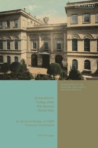 bokomslag Armenians in Turkey After the Second World War: An Archival Reader of USSR Consular Documents