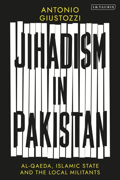 Antonio Giustozzi - Jihadism in Pakistan, Häftad
