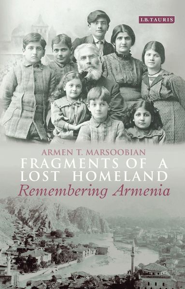 Armen T. Marsoobian - Fragments of a Lost Homeland, Häftad