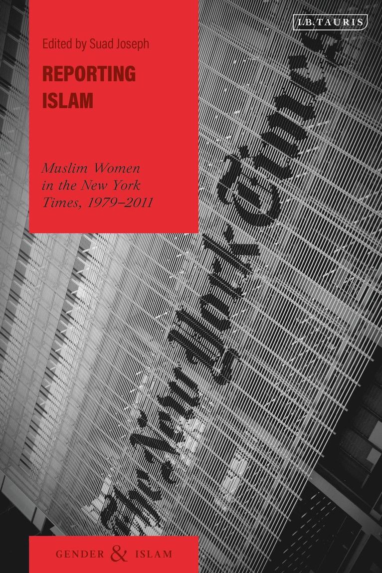 Suad Joseph, USA) Joseph, Suad (University of California, Davis - Reporting Islam, Häftad