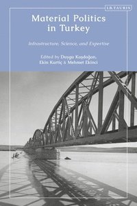 bokomslag Material Politics in Turkey: Infrastructure, Science, and Expertise