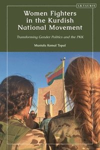 bokomslag Women Fighters in the Kurdish National Movement