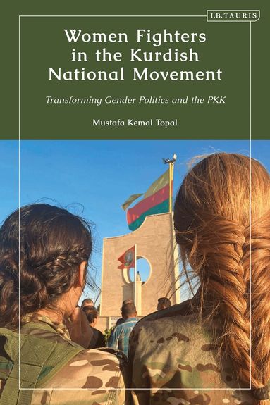 Mustafa Kemal Topal - Women Fighters in the Kurdish National Movement, Inbunden