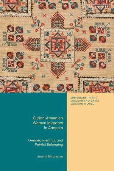 Anahid Matossian, Bedross Der Matossian, Bedross der Matossian - Syrian-Armenian Women Migrants in Armenia, Häftad