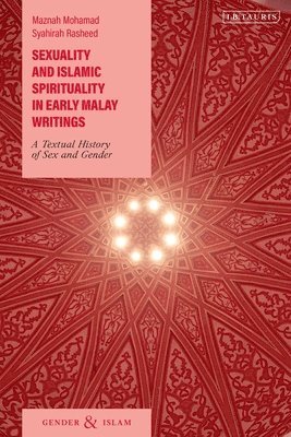 bokomslag Sexuality and Islamic Spirituality in Early Malay Writings