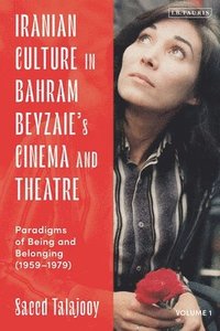 bokomslag Iranian Culture in Bahram Beyzaies Cinema and Theatre