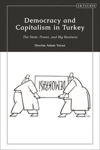bokomslag Democracy and Capitalism in Turkey