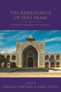 bokomslag The Renaissance of Shi'i Islam