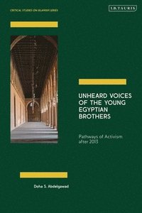 bokomslag Unheard Voices of the Young Egyptian Brothers