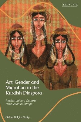 Art, Gender and Migration in the Kurdish Diaspora 1