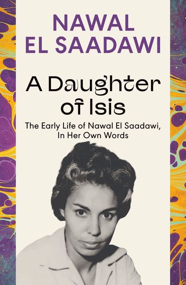Nawal El Saadawi - Daughter of Isis, Häftad