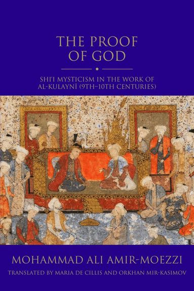 Mohammad Ali Amir-Moezzi - Proof of God, Häftad