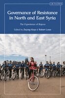 Zeynep Kaya, Robert Lowe - Governance of Resistance in North and East Syria, Häftad