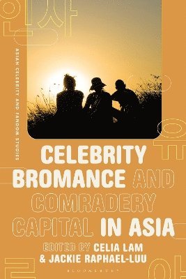 bokomslag Celebrity Bromance and Comradery Capital in Asia