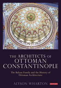 bokomslag Architects of Ottoman Constantinople
