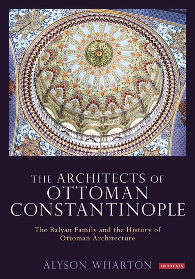 bokomslag Architects of Ottoman Constantinople