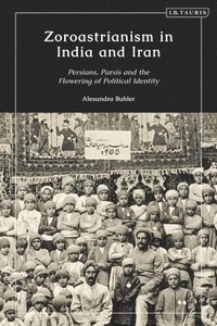 bokomslag Zoroastrianism in India and Iran